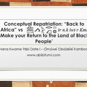 Conceptual Repatriation: ?Back to Africa? vs ir n.k iwt r Kmt ?Make your Return to the Land of Black People?