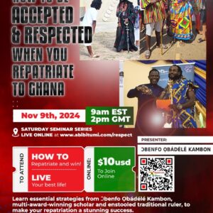 VIDEO + SLIDES: How to be Accepted and Respected When You Repatriate to Ghana